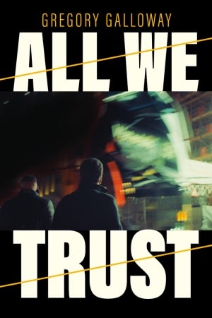 All We Trust by Gregory Galloway